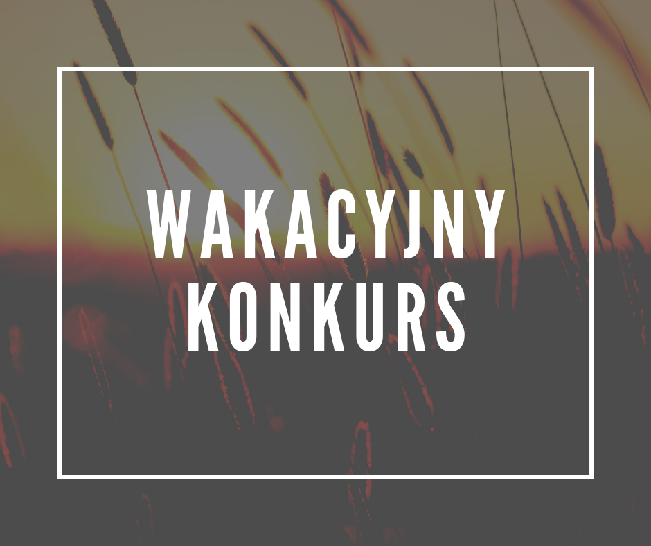 WAKACYJNY KONKURS